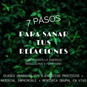 Imagen de portada para Curso online Los 7 pasos para sanar tus relaciones, integrando la energía masculina y femenina
