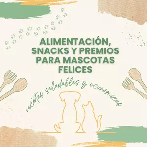 Imagen de portada para Ebook ALIMENTACIÓN, SNACKS Y PREMIOS PARA MASCOTAS FELICES