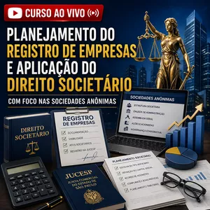 Imagem do curso Ao Vivo - 19 a 22/10/2026 - PLANEJAMENTO DO REGISTRO DE EMPRESAS E APLICAÇÃO DO DIREITO SOCIETÁRIO COM FOCO NAS SOCIEDADES ANÔNIMAS