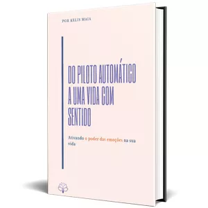 Imagem de capa para o Ebook Do Piloto Automático a uma vida com Sentido