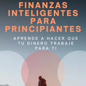 Imagen de portada para Ebook Finanzas Inteligentes para Principiantes