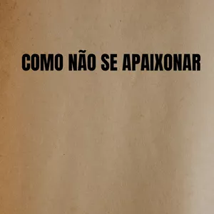Imagem de capa para o Ebook Como não se apaixonar