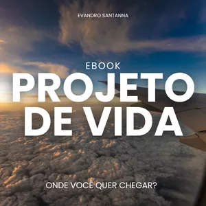 Imagem de capa para o Ebook PROJETO DE VIDA: ONDE VOCÊ QUER CHEGAR?
