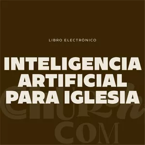 Imagen de portada para Ebook Inteligencia Artificial para Iglesias