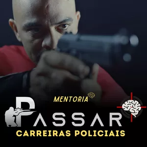 Mentoria e Método P.A.S.S.A.R. Carreiras Policiais