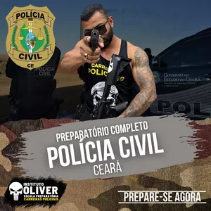 👮‍♂️Preparatório Completo POLÍCIA CIVIL do Ceará  👮‍♂️ PCCE - Instituto Óliver 