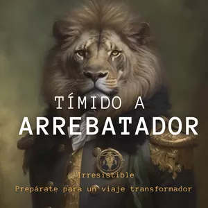 Imagen de portada para Curso online DE TÍMIDO A ARREBATADOR IRRESISTIBLE