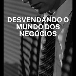 Imagem de capa para o Ebook Desvendando o Mundo dos Negócios