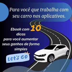 Imagem de capa para o Ebook 10 Dicas para aumentar seus ganhos trabalhando com carro de aplicativo