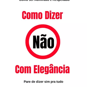 Imagem de capa para o Ebook Como Dizer NÃO com Elegância