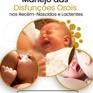 Imagem de capa para o Curso online Manejo das Disfunções Orais nos Recém-Nascidos e Lactentes [P]