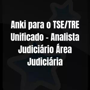 Imagem de capa para o Curso online Anki para o TSE/TRE Unificado - Analista Judiciário Área Judiciária