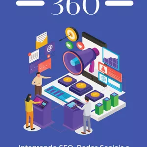 Imagem de capa para o Ebook Marketing Digital 360 – Um Guia Completo Para a Integração do Digital com o Tradicional