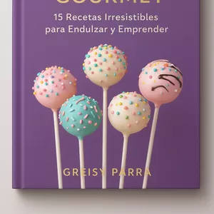 Imagen de portada para Ebook Cake Pops Gourmet: De la Repostería Casera al Negocio Rentable