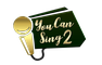 You Can Sing 2