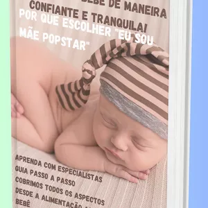 Imagem de capa para o Ebook Apresentamos Eu sou mãe Popstar o "Guia Completo para Cuidar do seu Bebê com Confiança"