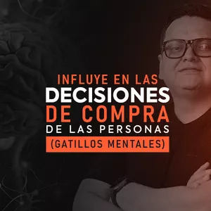 Imagen de portada para Curso online Influye en las decisiones de compra de las personas (gatillos mentales)