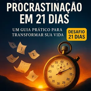 Imagem de capa para o Ebook Como Vencer a Procrastinação em 21 Dias: Um Guia Prático para Transformar Sua Vida
