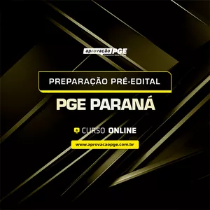 Imagem de capa para o Curso online PREPARAÇÃO PRÉ EDITAL PGE PARANÁ