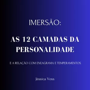 Imagem de capa para o Curso online Imersão: As 12 Camadas da Personalidade e a Relação com Eneagrama e Temperamentos