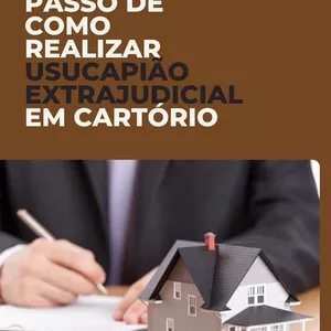 Imagem de capa para o Ebook PASSO A PASSO DE COMO FAZER USUCAPIÃO EXTRAJUDICIAL EM CARTÓRIO