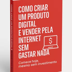 Imagem de capa para o Ebook Como Criar um Produto Digital e Vender Pela Internet Sem Gastar Nada
