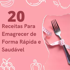 Imagem de capa para o Ebook 20 Receitas para você emagrecer de forma rápida e saudável
