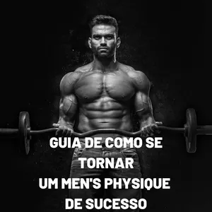 Imagem de capa para o Ebook GUIA DE COMO SE TORNAR UM MEN'S PHYSIQUE DE SUCESSO