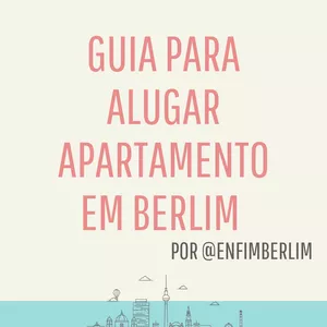 Guia para alugar apartamento em Berlim por Enfim Berlim