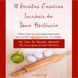 Imagem de capa para o Ebook 10 Receitas Caseiras Incríveis da Dona Hortência
