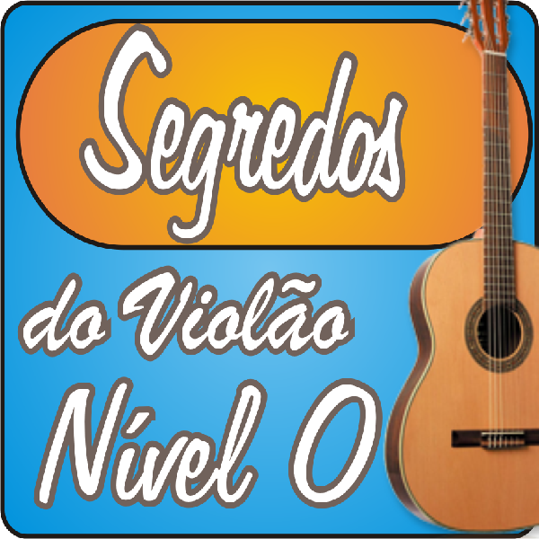 Segredos do Violão Nível 0>
