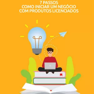 Imagem de capa para o Ebook 7 Passos Como Iniciar um Negócio com Produtos Licenciados