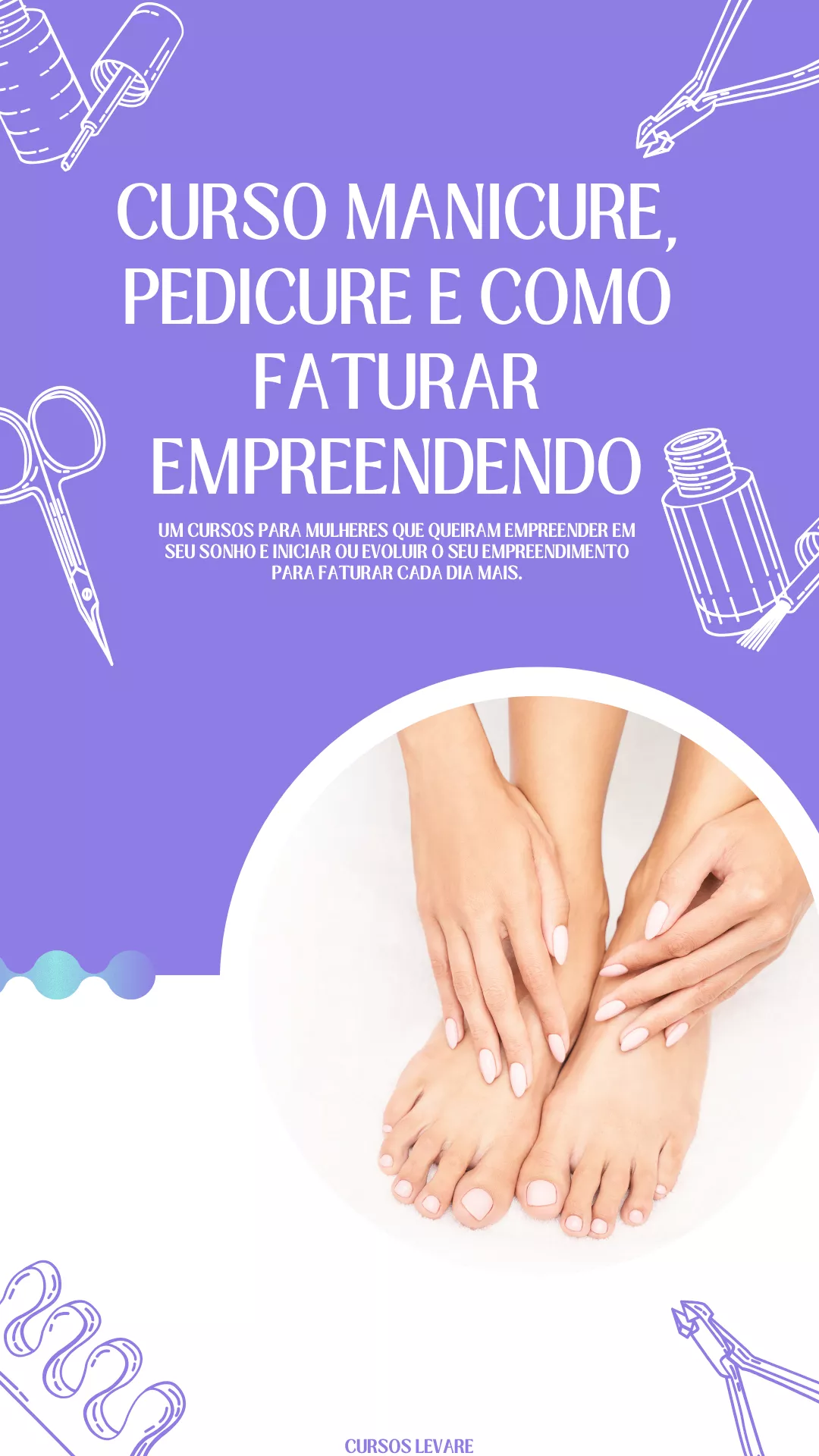 Curso manicure, pedicure e como faturar empreendendo