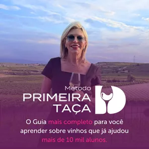 Curso de Vinhos: Método Primeira Taça