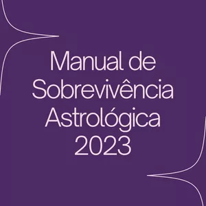 Imagem de capa para o Ebook Manual de Sobrevivência Astrológica 2023