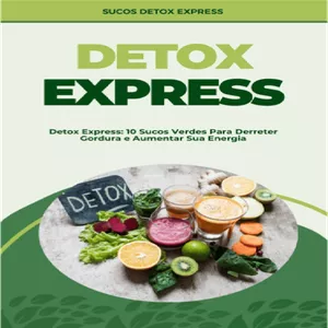 Imagem de capa para o Ebook Ebook Sucos Detox Express
