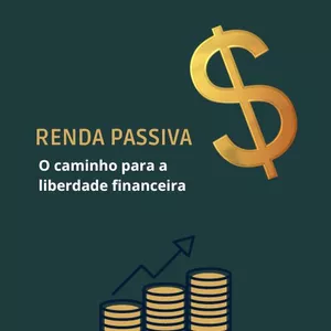 Imagem de capa para o Ebook Renda Passiva: O caminho para a liberdade financeira (2ª edição)