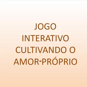 Imagem de capa para o Curso online Jogo Interativo Cultivando o Amor-próprio