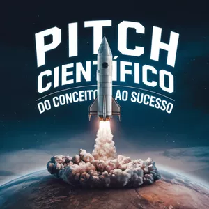 Imagem de capa para o Ebook Pitch Científico : Do Conceito ao Sucesso