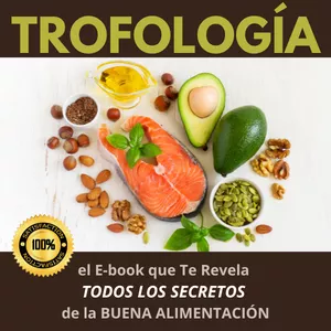 Imagen de portada para Ebook 'TROFOLOGÍA' El Arte de Combinar los Alimentos para Tu Salud