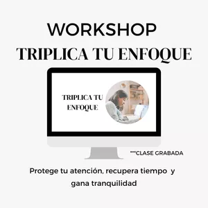 Imagen de portada para Curso online Workshop: Triplica Tu Enfoque 