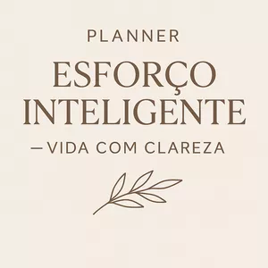 Imagem de capa para o Ebook  Planner Esforço Inteligente – Vida com Clareza