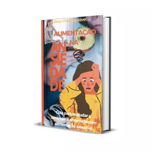 Imagem de capa para o Ebook Guia para controlar a ANSIEDADE com Alimentação Saudável