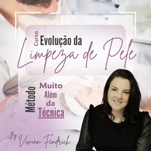 Curso Evolução da Limpeza de Pele por VIVIAN FENDRICH