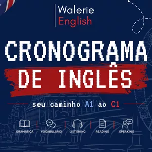 CRONOGRAMA DE INGLÊS — WALERIE ENGLISH>