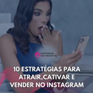 Imagem de capa para o Ebook 10 Estratégias para atrair, cativar e vender pelo Instagram + 3 Bônus exclusivos