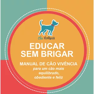 Imagem de capa para o Ebook Educar Sem Brigar: Manual de Cão Vivência