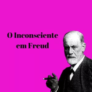 Imagem de capa para o Curso online O Inconsciente em Sigmund Freud