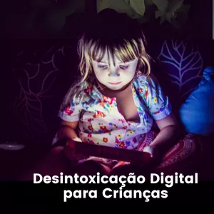Imagem de capa para o Curso online Desintoxicação Digital para Crianças