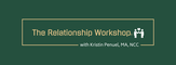 The Relationship Workshop